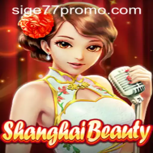 Discovering ShanghaiBeauty: A Comprehensive Guide to the Game Featuring Sige77