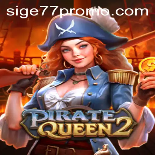 Discover the Exciting World of PirateQueen2 with Sige77