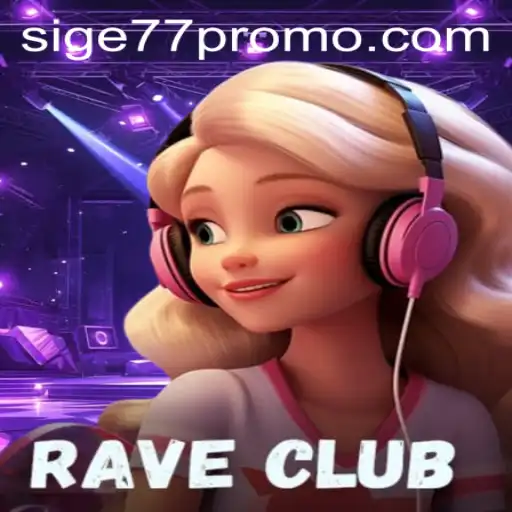 Introducing RaveClub: The Ultimate Gaming Experience with Sige77